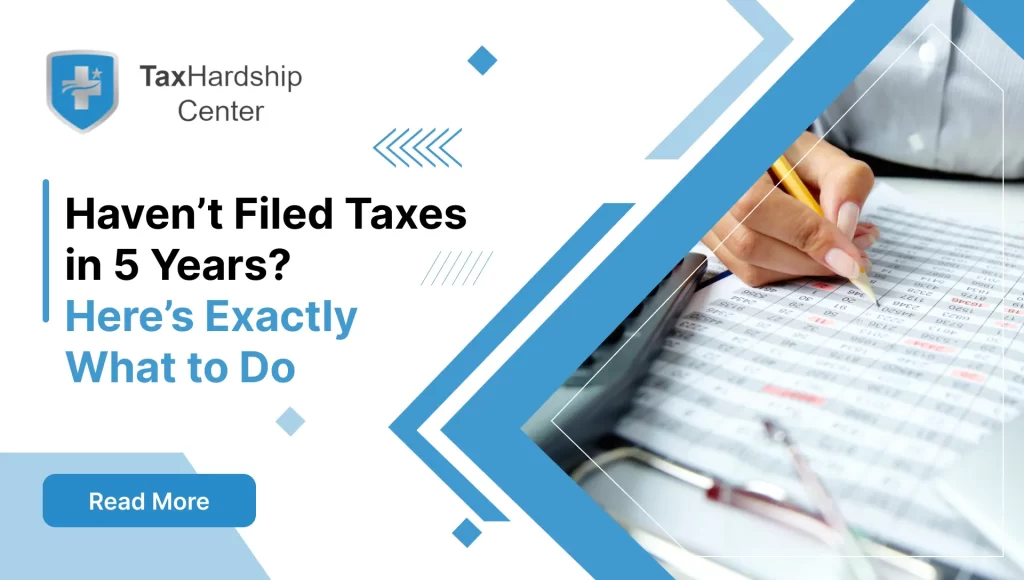 Havenโt-Filed-Taxes-in-5-Years?-Hereโs-Exactly-What-to-Do.webp