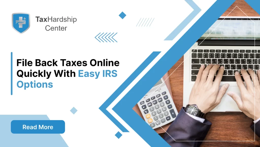 File Back Taxes Online Quickly With Easy IRS Options
