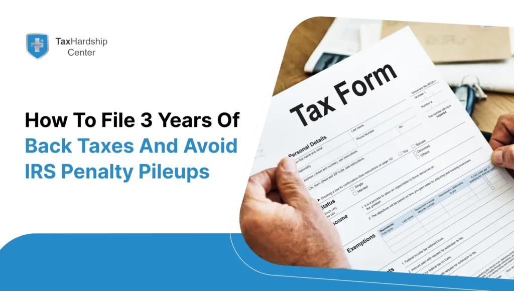 How to File 3 Years of Back Taxes