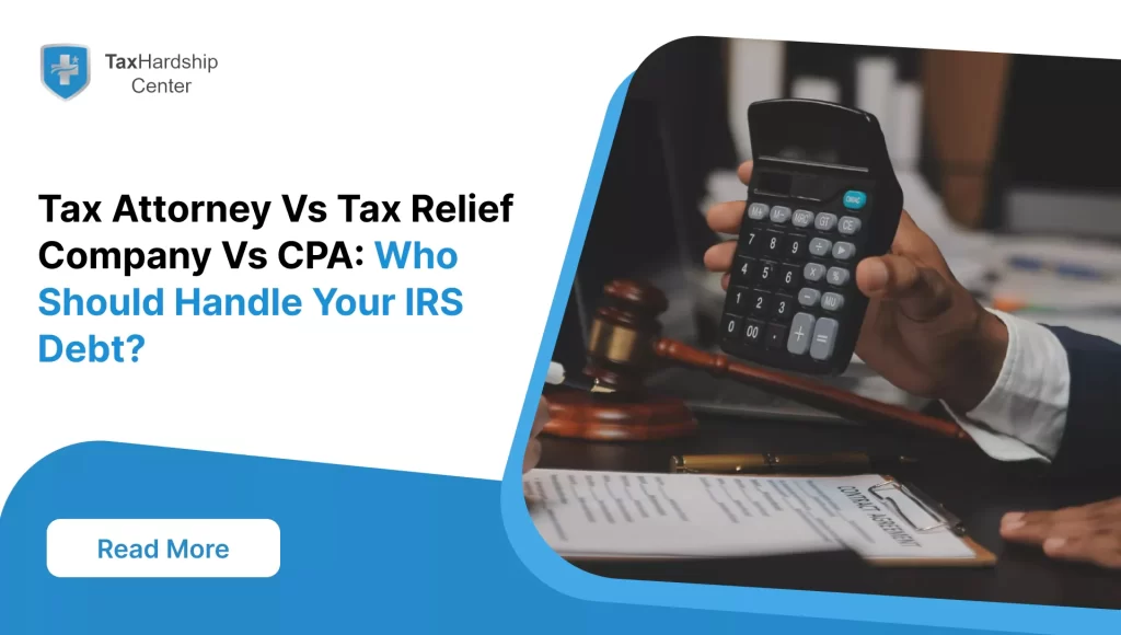 Tax Attorney vs Tax Relief Company vs CPA